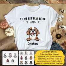 Charger l'image dans la galerie, Jusqu'à 9 chiens, t shirt personnalisé chien, t shirt maman chien, La vie plus belle avec des chiens