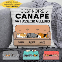 Charger l'image dans la galerie, Jusqu'à 9 chiens, Coussin carré personnalisables, C'est notre canapé Va t'asseoir ailleurs Oreiller