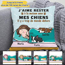 Charger l'image dans la galerie, Jusqu'à 6 chiens, Coussin personnalisé pour les amoureux des chiens, j'aime rester à la maison avec mes chiens Oreiller