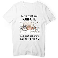 Charger l'image dans la galerie, Jusqu'à 4 chiens, T shirt personnalisé chien, La vie n'est pas parfaite mais c'est pas grave j'ai mon chien