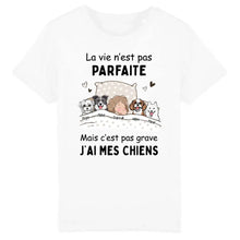 Charger l'image dans la galerie, Jusqu'à 4 chiens, T shirt personnalisé chien, La vie n'est pas parfaite mais c'est pas grave j'ai mon chien
