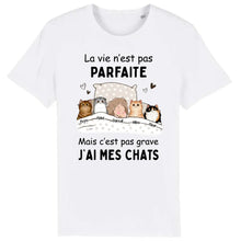 Charger l'image dans la galerie, Jusqu'à 9 chats, Tee shirt personnalisé chat, La vie n'est pas parfaite mais c'est pas grave j'ai mon chat
