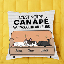 Charger l'image dans la galerie, Jusqu'à 9 chiens, Coussin carré personnalisables, C'est notre canapé Va t'asseoir ailleurs Oreiller