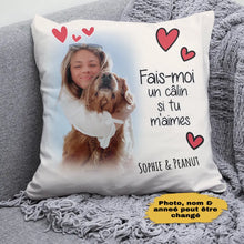 Charger l'image dans la galerie, Oreiller photo personnalisé, Fais moi un câlin si tu m'aimes, cadeaux pour les amoureux des chiens et des chats