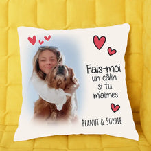 Charger l'image dans la galerie, Oreiller photo personnalisé, Fais moi un câlin si tu m'aimes, cadeaux pour les amoureux des chiens et des chats