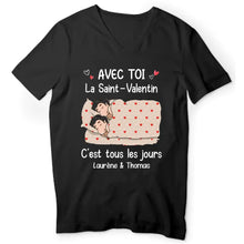 Charger l'image dans la galerie, T-shirt couple personnalisé, cadeau Saint Valentin, Avec Toi La Saint Valentin C‘est Tous Les Jours