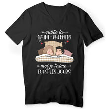 Charger l'image dans la galerie, T-shirt couple personnalisé, cadeau Saint Valentin, Oublie la Saint-Valentin moi je t'aime tous les jours