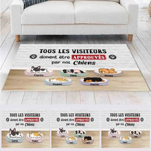 Charger l'image dans la galerie, Carpette personnalisé, Tapis personnalisé chiens, TOUS LES VISITEURS DOIVENT ÊTRE APPROUVÉS PAR NOTRE CHIEN