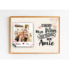 Charger l'image dans la galerie, Poster encadré en bois personnalisée, cadeau pour fille, mère et fille, D'abord ma mère pour toujours mon amie