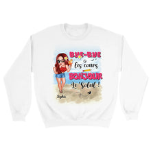 Charger l'image dans la galerie, Professeure Sweat-shirt personnalisée, Cadeaux pour la fête des enseignants, Bye-bye les cours, bonjour le soleil !