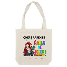 Charger l'image dans la galerie, Enseignante Sac fourre-tout personnalisée, Tote bag Cadeaux pour la fête des enseignants, Chers Parents, À vous de jouer!