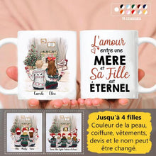 Charger l'image dans la galerie, Tasse Mère et Filles, L'amour entre une Mère et sa Fille est Éternel, cadeau fille en mère pour Noël