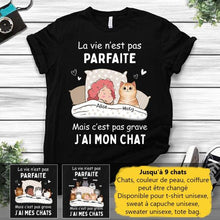 Charger l'image dans la galerie, Jusqu'à 9 chats, Tee shirt personnalisé chat, La vie n'est pas parfaite mais c'est pas grave j'ai mon chat