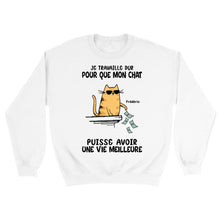 Charger l'image dans la galerie, Jusqu'à 3 chats, Sweatshirt personnalisé chat, je travaille dur pour que mon chat puisse avoir une vie meilleure