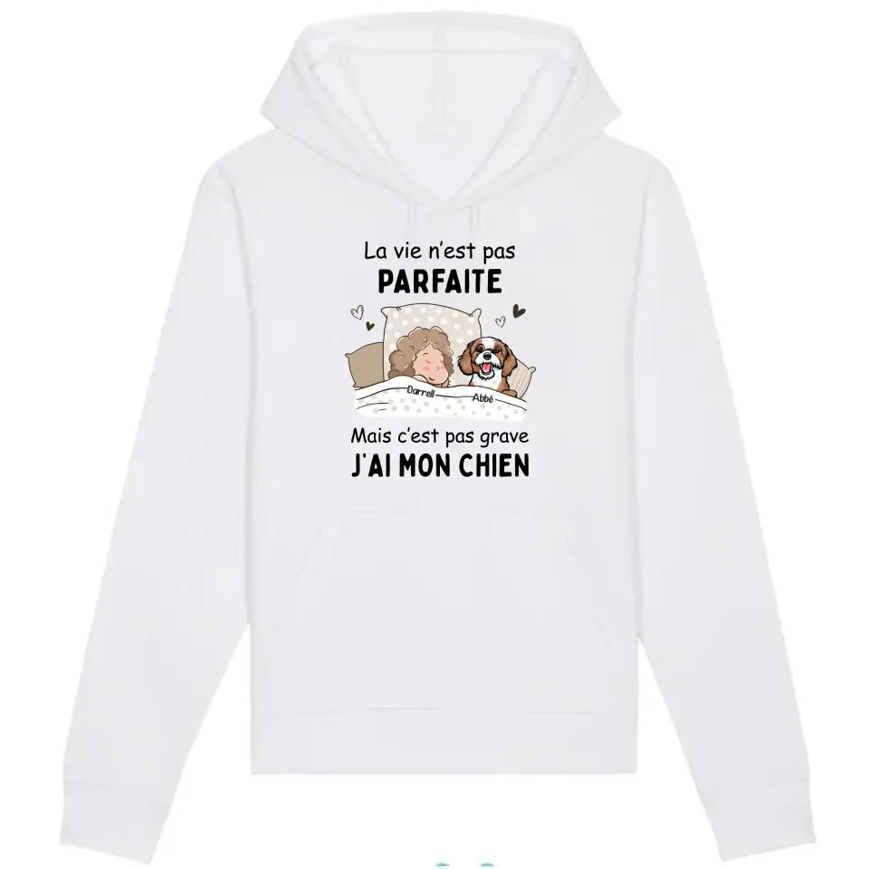 Sweat a Capuche Personnalise La Vie N est Pas Parfaite Mais J ai Mon Chien Cadeau Ideal pour Amoureuse des Chiens gifts fr