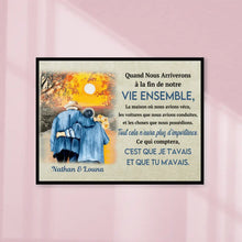 Charger l'image dans la galerie, Poster personnalisée, Cadeau pour couple, Quand nous arriverons à la fin de notre vie ensemble
