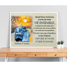 Charger l'image dans la galerie, Poster personnalisée, Cadeau pour couple, Quand nous arriverons à la fin de notre vie ensemble