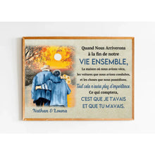 Charger l'image dans la galerie, Poster personnalisée, Cadeau pour couple, Quand nous arriverons à la fin de notre vie ensemble