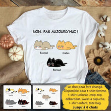 Charger l&#39;image dans la galerie, Jusqu&#39;à 6 chats, tee shirt personnalisé chat, tee shirt humour chat femme, Non. Pas aujourd&#39;hui
