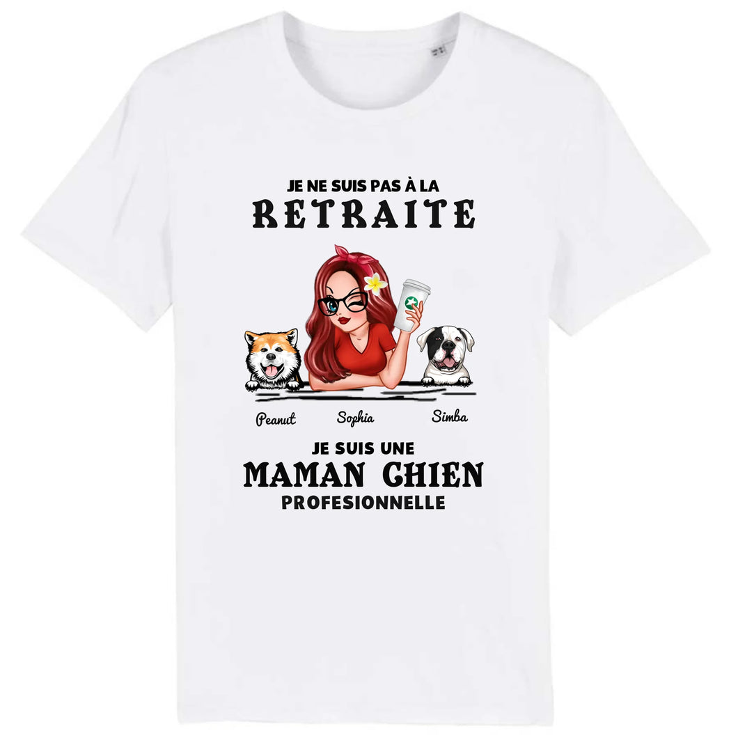 Retraite T shirt personnalisé, Fête des mères Cadeaux, professionnelle maman chien, Grand-mère, je ne suis pas à la retraite