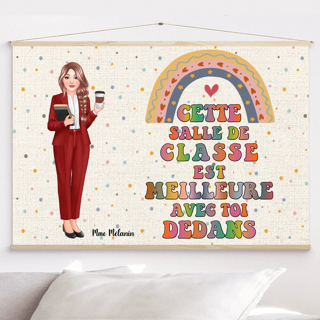 Enseignante Toile à suspendre personnalisée, Cadeaux pour la fête des enseignants, Cette salle de classe est meilleure avec toi dedans.