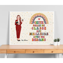 Charger l&#39;image dans la galerie, Enseignante Toile à suspendre personnalisée, Cadeaux pour la fête des enseignants, Cette salle de classe est meilleure avec toi dedans.
