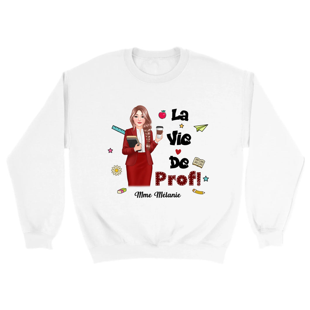 Enseignante Sweat-shirt personnalisée, Cadeaux pour la fête des enseignants, La vie de prof