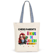 Charger l&#39;image dans la galerie, Enseignante Sac fourre-tout personnalisée, Tote bag Cadeaux pour la fête des enseignants, Chers Parents, À vous de jouer!

