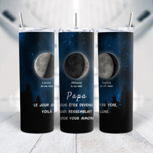 Charger l&#39;image dans la galerie, Phase de Lune Gobelet personnalisé, Tumbler Fête des pères Cadeaux pour papa, Le jour où vous êtes devenu notre père
