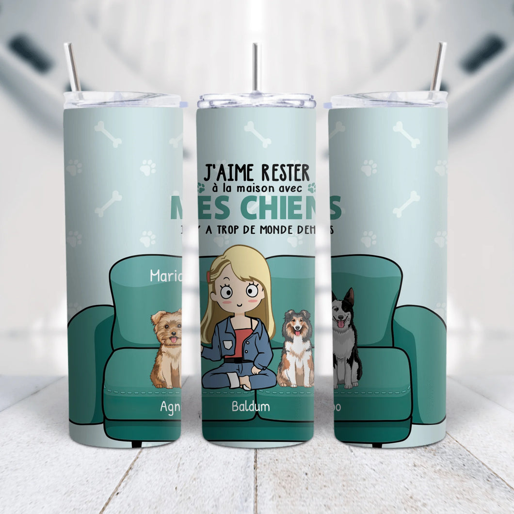 Gobelet Chien noms personnalisée, Tumbler cadeau pour maman chien, l'aime rester à la maison avec mec chiens