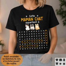 Charger l'image dans la galerie, Jusqu'à 9 chats, mots mêlés chat noms, T-shirt personnalisé Pour Maman chat, Cette Maman Chat Appartient À
