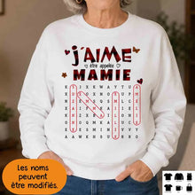 Charger l'image dans la galerie, Mots mêlés Sweatshirt personnalisé noms, cadeau grand-mère Maman mamie, J’aime être appelée Mamie
