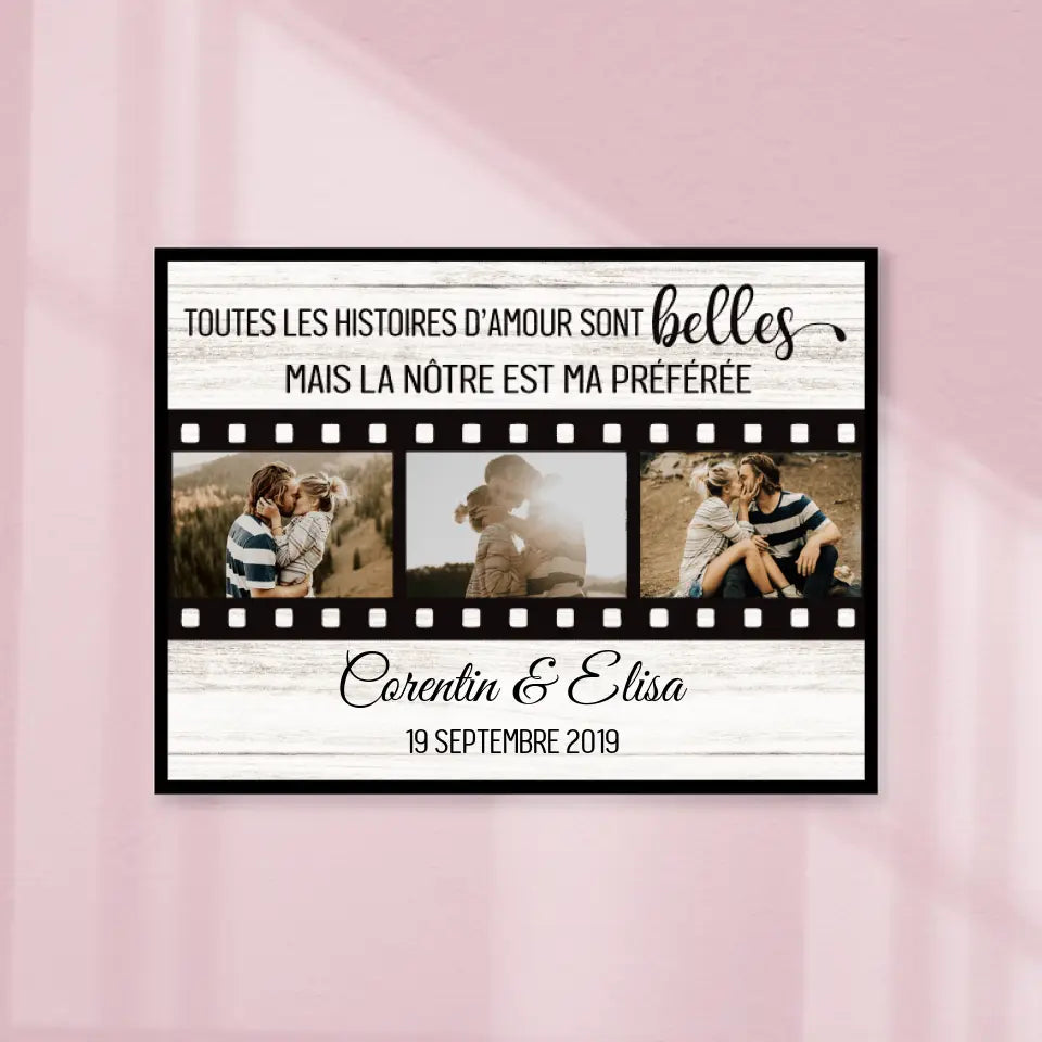 Poster photo personnalisée, Cadeau pour couple, Toutes les histoires d’amour sont belles mais la nôtre est ma préférée